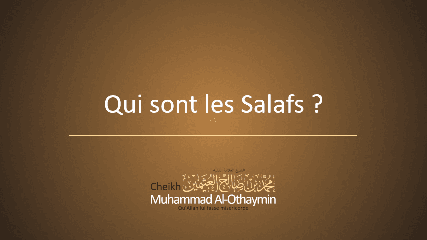 Qu'est-ce que la voie des salaf as-salih