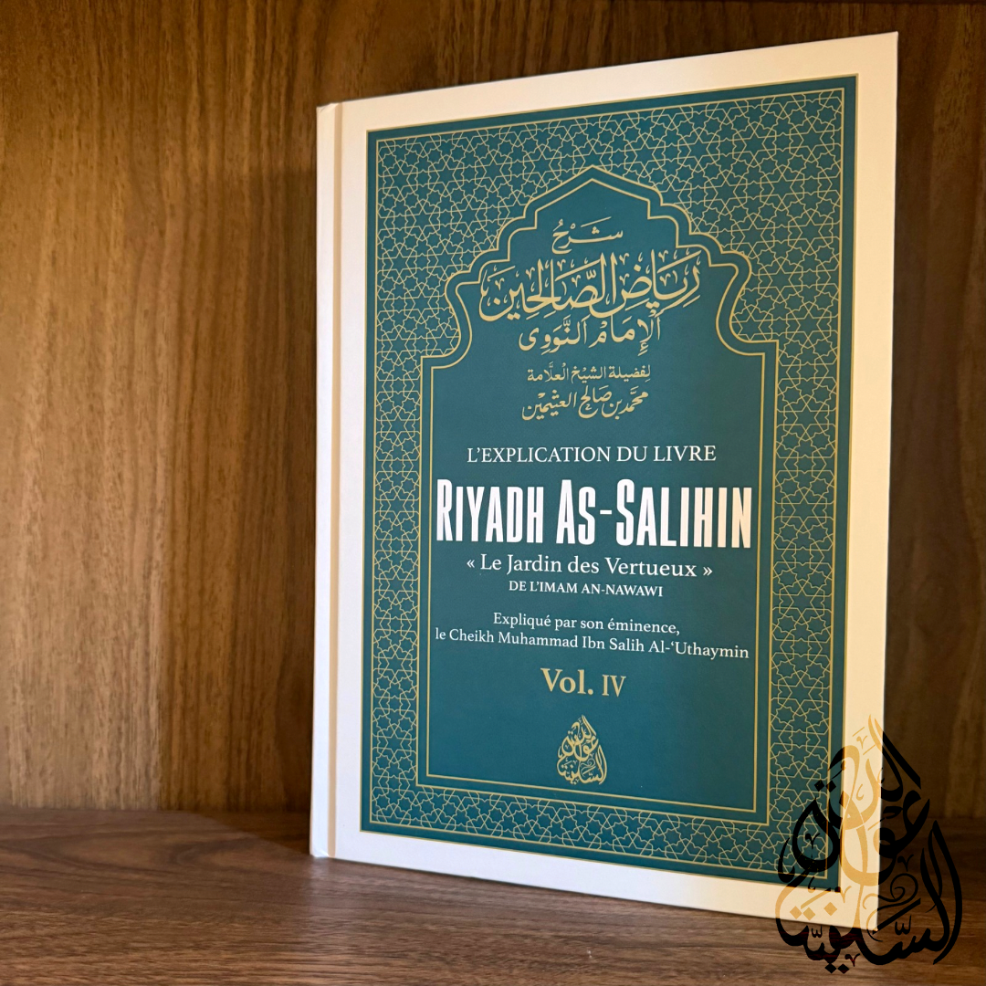 L'Explication de Riyadh As-Salihin Vol.4