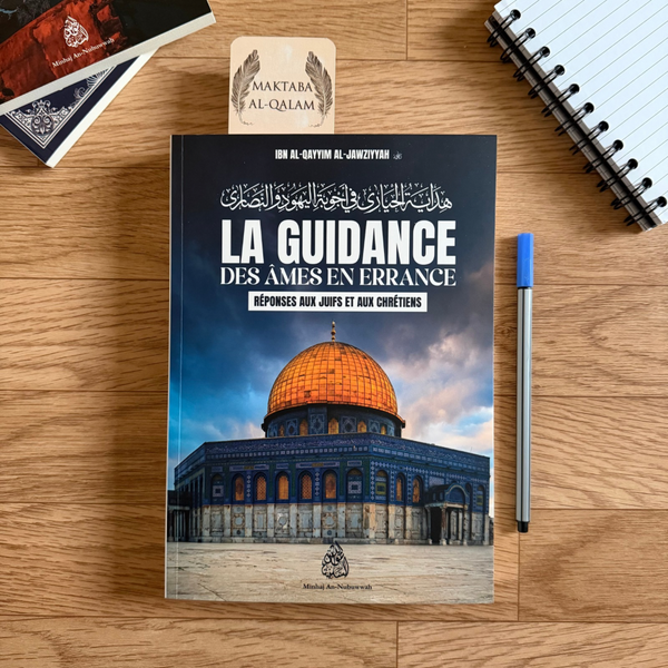 La guidance des âmes en errance : Réponses aux juifs et aux chrétiens - l’imam Ibn Al-Qayyim