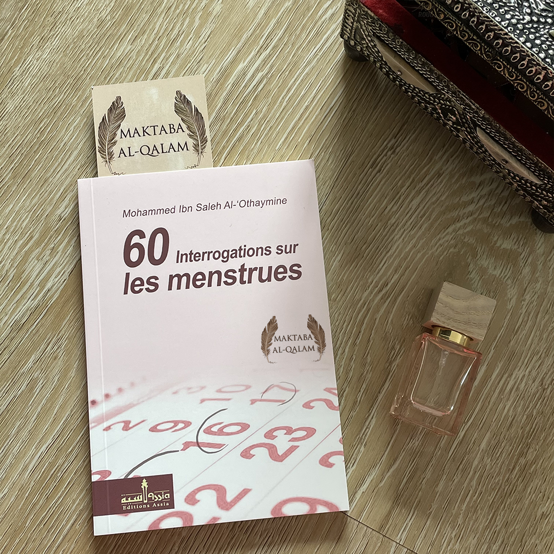 60 Interrogations sur les Menstrues, de Mohammed Ibn saleh Al-&