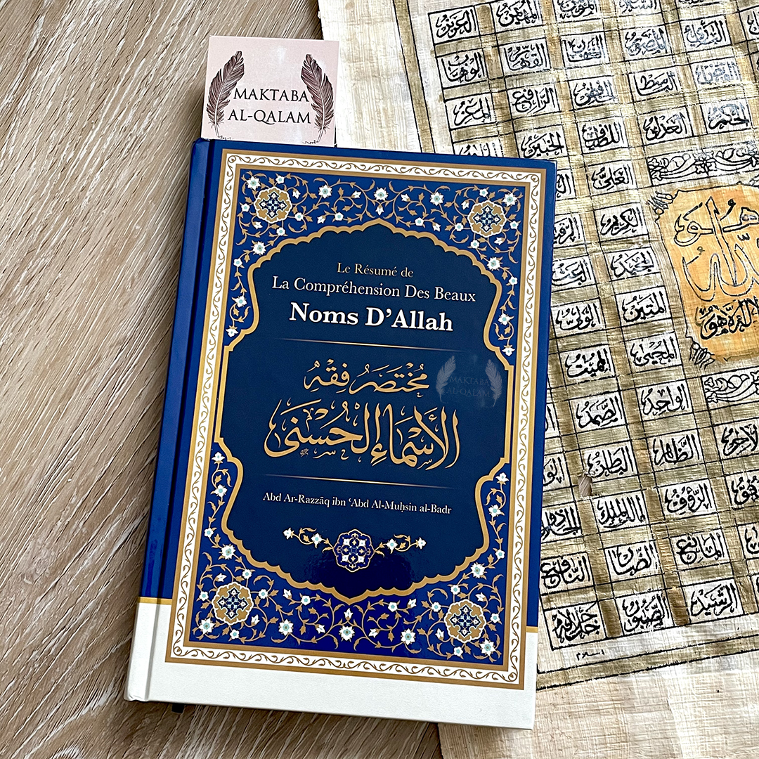 Le Résumé de La Compréhension Des Beaux Noms D'Allah, de Abd Ar-Razzâq Abd Al-Muhsin al-Badr