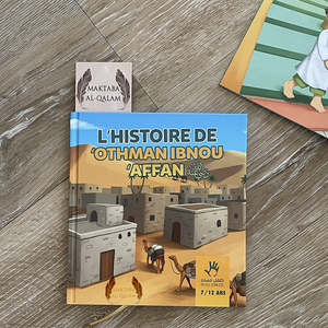 L'histoire de Othman Ibn Affan 7/12 ans